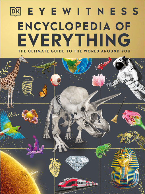 Title details for Eyewitness Encyclopedia of Everything by DK - Available